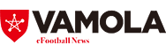 VAMOLA eFootball News