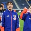 【速報】長谷川唯＆谷川萌々子の「夢の共存」がいきなり初実現！なでしこジャパン、チャイニーズ・タイペイ戦のスタメン発表