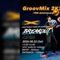GroovMix 2K26 BREAKOUT,   　NXG FES 8月22日に同時開催!!