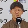  島袋将、錦織圭との1回戦回避願う 