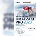 国内外のトップサーファーが御前崎に集結！「whitebuffalo OMAEZAKI PRO2026」10月28日開幕