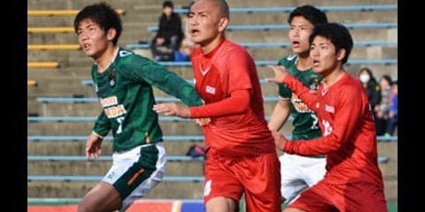 青森山田、東福岡、前橋育英が早々に激突で、高校総体サッカーが熱い！