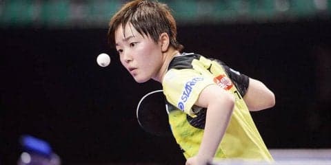 卓球・ベラルーシOP 芝田沙季V王手！今季4勝目なるか!?