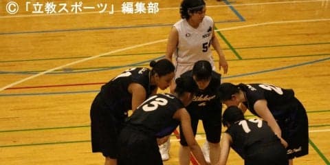 【女子バスケットボール部】新人戦チーム　強豪・日体大に惜敗　秋にリベンジ誓う