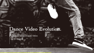【新連載】Dance Video Evolution.- ストリートダンスと音楽のつながりをミュージックビデオからひもとく -DJ HIROKINGとは？