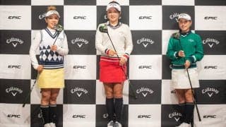「力がフレームに全集中！」河本結、田中瑞希、西村優菜がキャロウェイゴルフ新製品発表会に登場