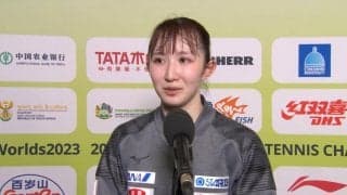 【世界卓球】早田ひな シングルス初戦突破「コンディションはそこまで悪くはない」