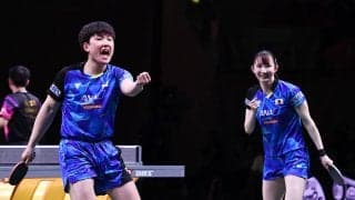 【世界卓球】はりひな 金メダルに王手！中国ペアを撃破し、2大会連続決勝進出