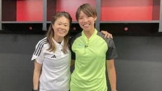 澤穂希が熊谷紗希を激励して喝！　なでしこジャパン理想のチーム像を2011年から紐解く