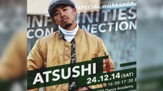 ATSUSHIが講師を務めるスペシャルワークショップ 「INFINITIES CONNECTION Vol.2」開催決定！
