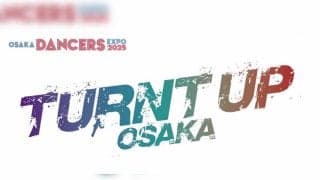 POPダンスの聖地・大阪で開催されるアジア最強決定戦「TURNT UP OSAKA」