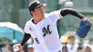 「ストレートえぐ」「1軍でもやれそう」ロッテのドラ1、最速158キロ右腕が着々成長！　ファームで快投「登板ごとに良くなってる」