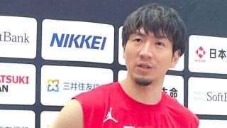 【バスケ】最年長３５歳・比江島慎「少しでも力になれれば」　サッカーＷ杯現地観戦断念も２年ぶり代表活動で尽力